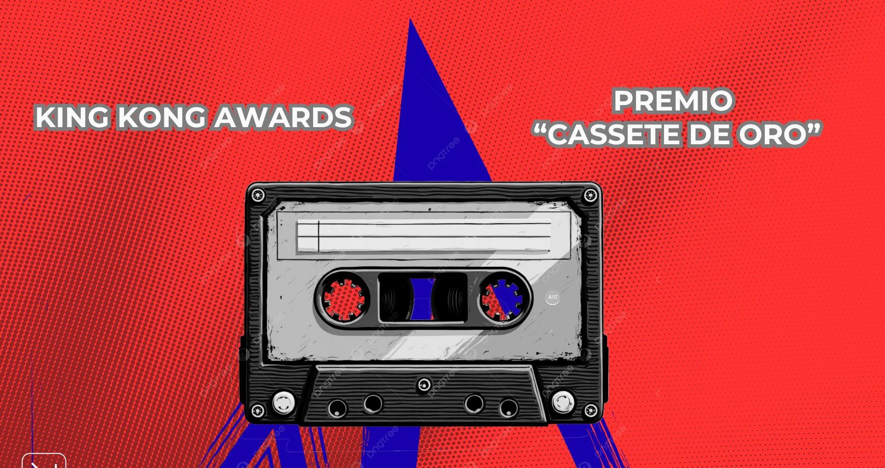 King Kong Awards: Premio Cassette de Oro
